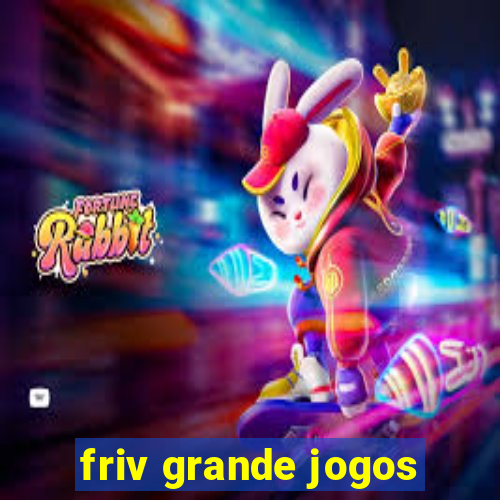 friv grande jogos